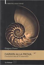Darwin alla prova. L'evoluzione vista da un matematico
