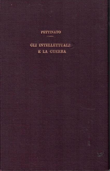 Gli Intellettuali E La Guerra -Concetto Pettinato - Concetto Pettinato - copertina