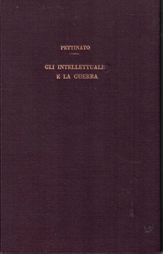 Gli Intellettuali E La Guerra -Concetto Pettinato - Concetto Pettinato - copertina
