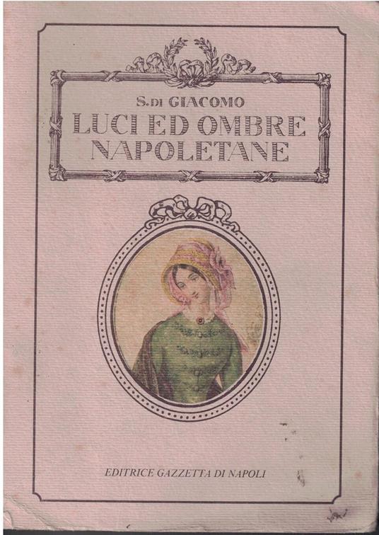 Luci Ed Ombre Napoletane - Salvatore Di Giacomo - copertina
