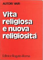 Vita religiosa e nuova religiosità