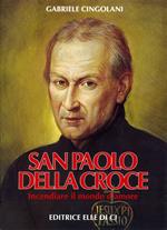 San Paolo della Croce. Incendiare il mondo d'amore