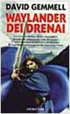 Waylander dei Drenai. Il ciclo dei Drenai - David Gemmell - copertina