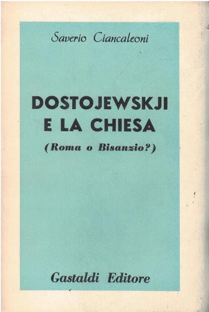 DOSTOJEWSKJI E LA CHIESA (Roma o Bisanzio?) - copertina