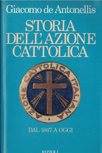 Storia dell'Azione Cattolica - Giacomo De Antonellis - copertina