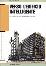 Verso l'edificio intelligente. Un nuovo modo di progettare e costruire