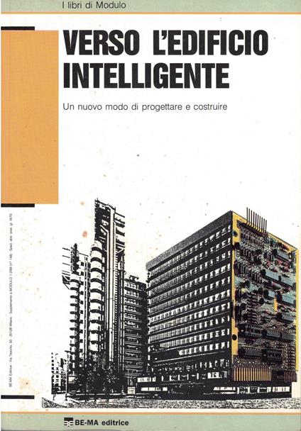 Verso l'edificio intelligente. Un nuovo modo di progettare e costruire - copertina