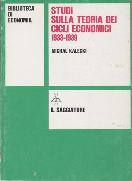 Studi Sulla Teoria Dei Cicli Economici 1933-1939 - copertina