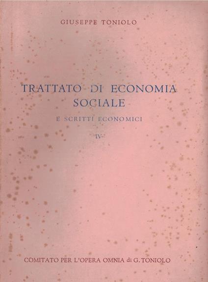 Trattato di economia sociale e scritti economici - Giuseppe Toniolo - copertina