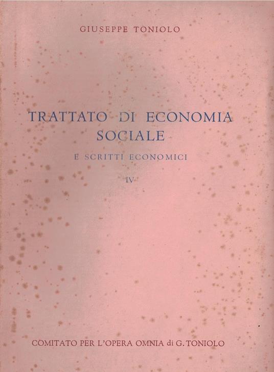 Trattato di economia sociale e scritti economici - Giuseppe Toniolo - copertina