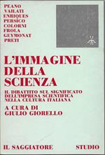 L' immagine della scienza. Il dibattito sul significato dell'impresa scientifica nella cultura italiana
