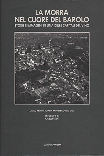 La morra nel cuore del Barolo. Storie e immagini di una delle capitali del vino - Carlo Petrini - copertina