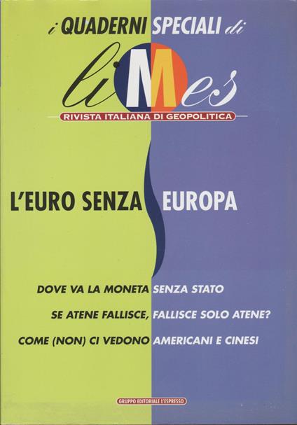 L' euro senza Europa. I quaderni speciali di Limes. Rivista italiana di geopolitica - copertina