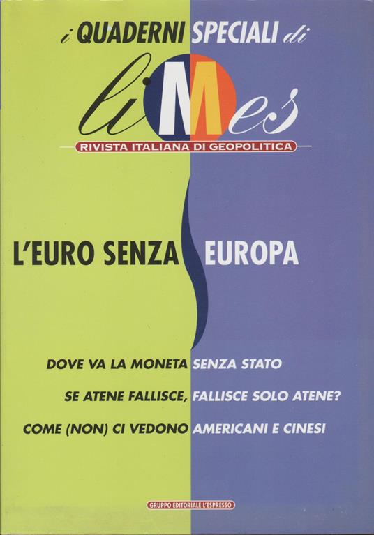L' euro senza Europa. I quaderni speciali di Limes. Rivista italiana di geopolitica - copertina