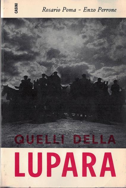 Quelli della lupara : Rapporto sulla mafia di ieri edi oggi con prefazione del Senatore Simone Gatto - copertina