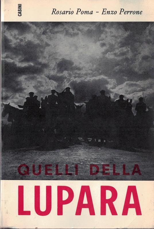 Quelli della lupara : Rapporto sulla mafia di ieri edi oggi con prefazione del Senatore Simone Gatto - copertina