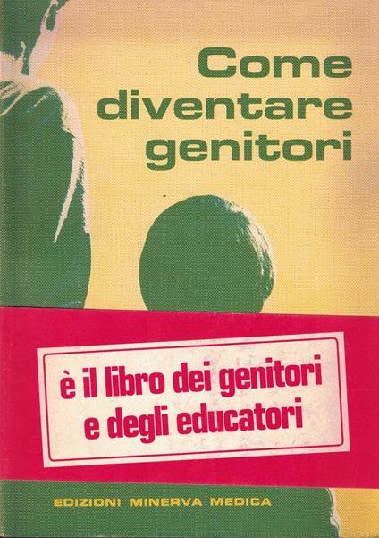 Come Diventare Genitori - copertina