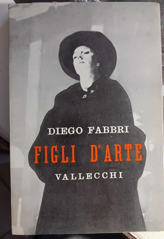 Figli d'arte. Commedia in tre atti - Diego Fabbri - copertina