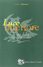 Luce interiore. La via della meditazione