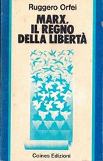 Marx, il regno della libertà
