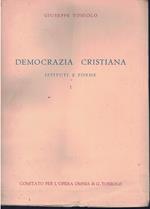 Democrazia Cristiana: istituti e forme (Vol. 1)