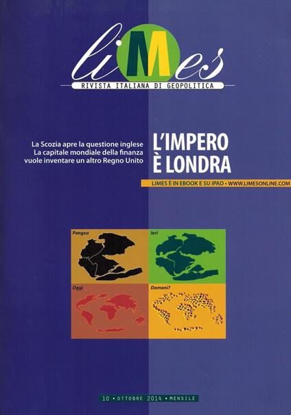 Limes. Rivista italiana di geopolitica. L'impero è Londra (2014) (Vol. 10) - copertina