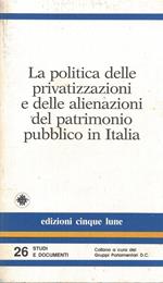 La politica delle privatizzazioni e delle alienazioni del patrimonio in Italia