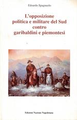 L' opposizione politica e militare del Sud contro garibaldini e piemontesi