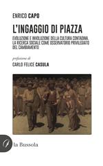 L' ingaggio di piazza. Evoluzione e involuzione della cultura contadina 2 COPIE