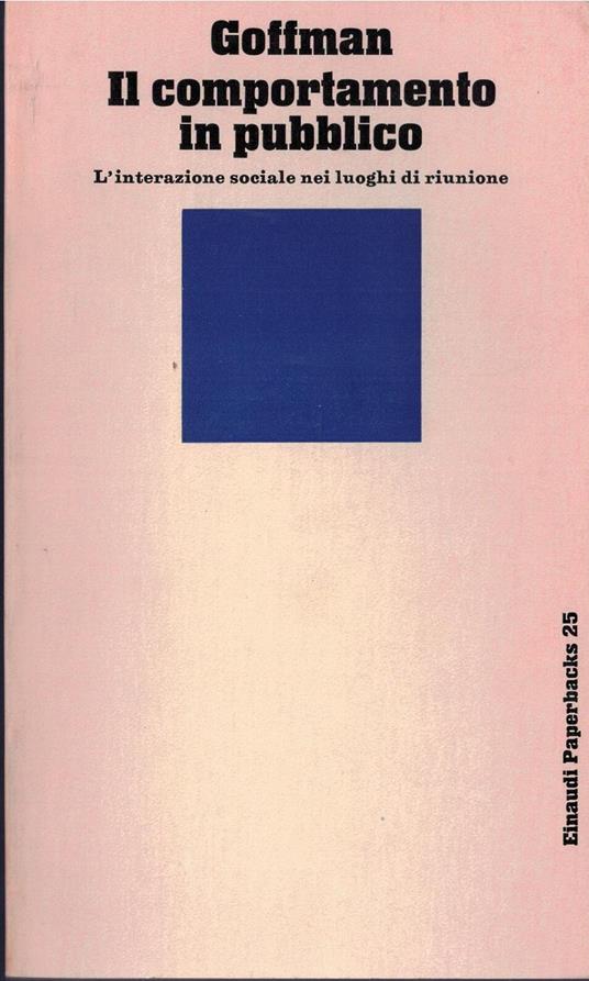 Il comportamento in pubblico - Erving Goffman - copertina