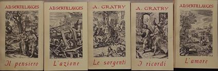alle sorgenti - per meditazione e per la vita vol 1 I RICORDI vol 2 - LE SORGENTI vol 3 - IL PENSIERO vol 4 - L ' AMORE vol 5 - L 'AZIONE - A. D. Sertillanges - copertina