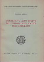 Contributo allo studio dell'integrazione sociale dell'immigrato
