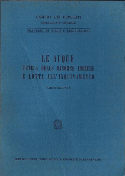 Le Acque-Tutela Delle Risorse Idriche E Lotta All'Inquinamento-Parte Seconda - copertina