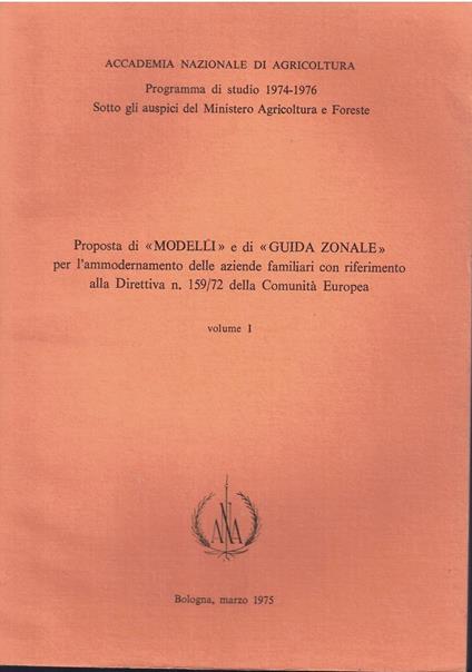 Proposta di <MODELLI> e di <GUIDA ZONALE> per l'ammoderamento delle aziende familiari con riferimento alla Direttiva n. 159/72 della Comunità Europea - copertina