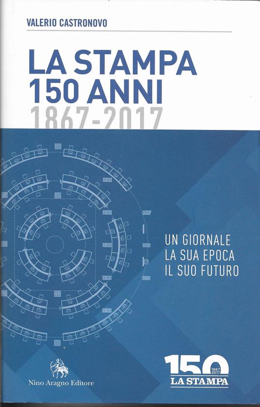 La Stampa 150 Anni (1867 - 2017 ) - copertina
