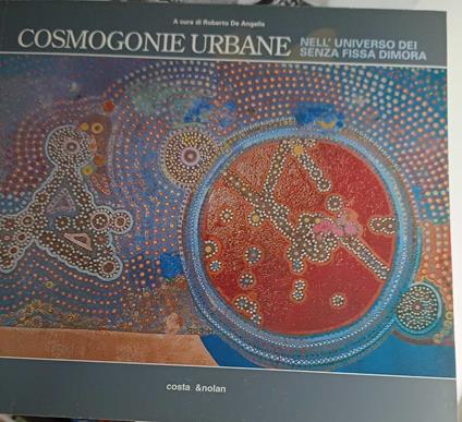 Cosmogonie urbane , nell'universo dei senza fissa dimora - copertina
