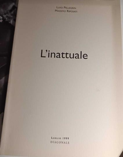 L' inattuale - L. Pellegrini - copertina