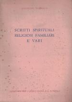 Scritti spirituali religiosi familiari e varii (Vol. 1)