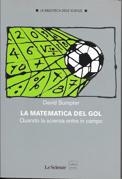 LA MATEMATICA DEL GOL - Quando la scienza entra in campo - - copertina