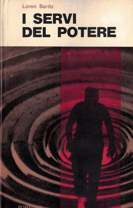 I Servi Del Potere - Loren Baritz - copertina