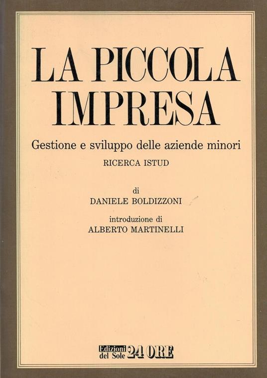 La piccola impresa gestione e sviluppo delle aziende minori - Daniele Boldizzoni - copertina