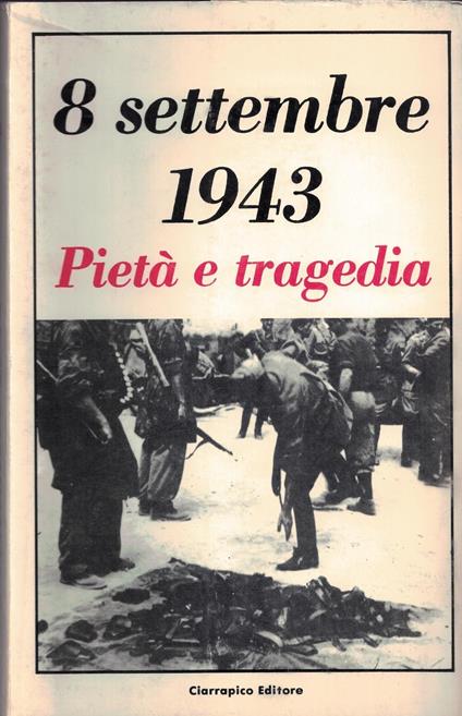 8 settembre 1943 Pietà e tragedia - copertina