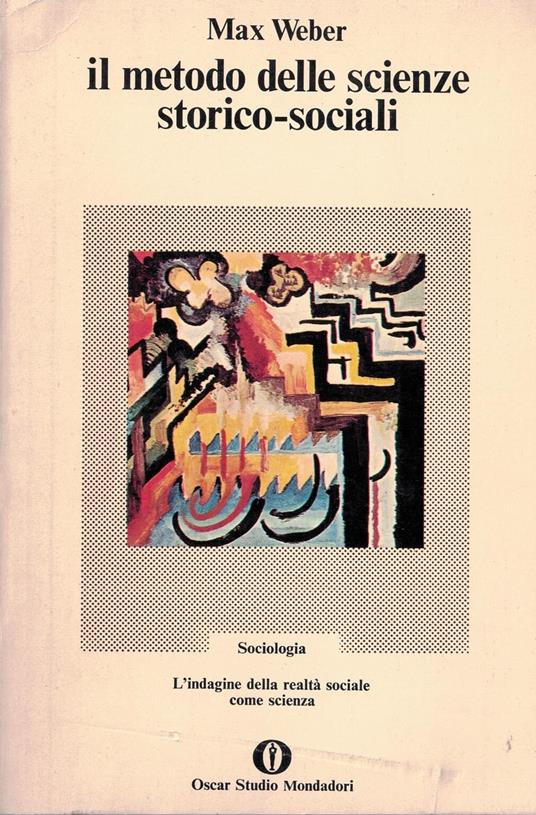 Il metodo delle scienze storico-sociali - Max Weber - copertina
