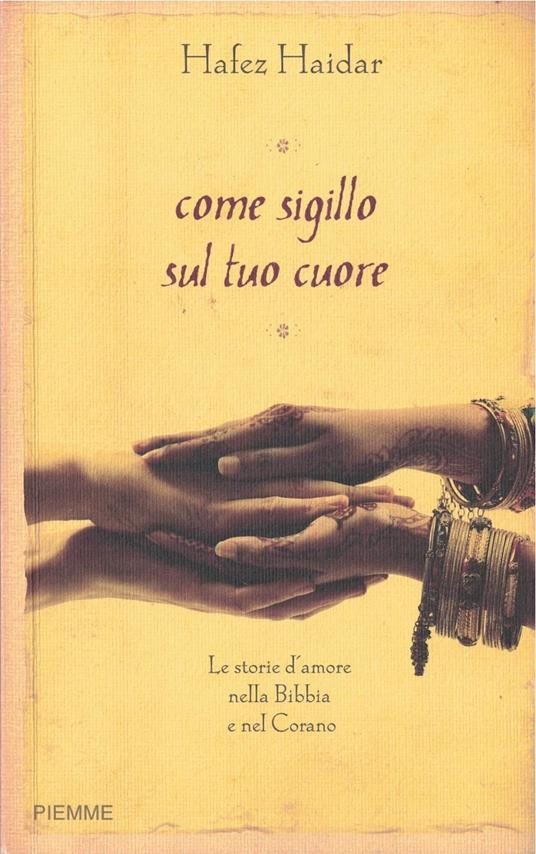 Come sigillo sul tuo cuore. Le storie d'amore nella Bibbia e nel Corano - copertina
