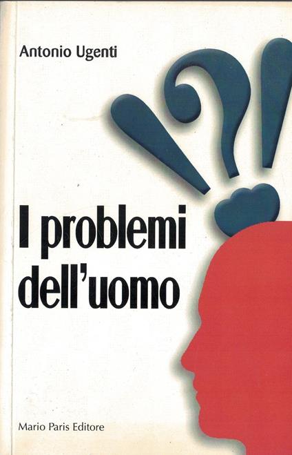 I problemi dell'uomo - Antonio Ugenti - copertina