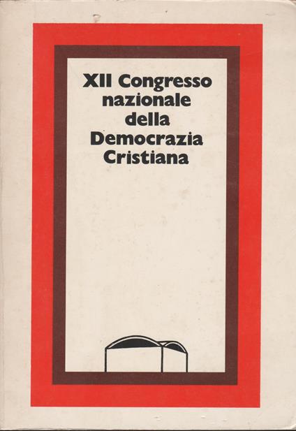 XII Congresso Nazionale della Democrazia Cristiana - copertina