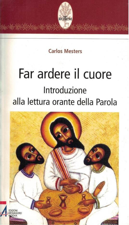 Far ardere il cuore. Introduzione alla lettura orante della parola - Carlos Mesters - copertina