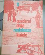 Quaderni della resistenza laziale . n° 8