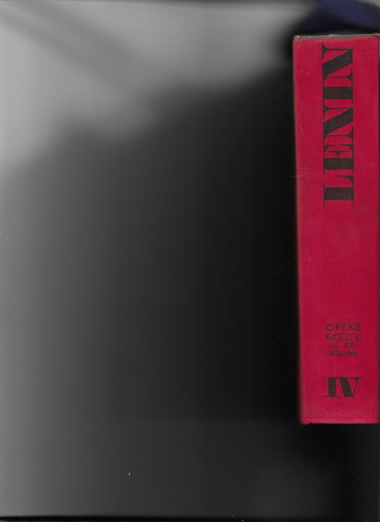 V. Lenin Opere Scelte Volume Iv - Lenin - copertina