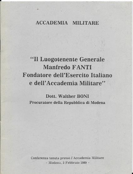 " Il Luogotenente Generale Manfredo Fanti Fondatore Dell ' Esercito Italiano E Dell ' Accademia Militare - copertina